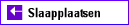 Slaapplaatsen